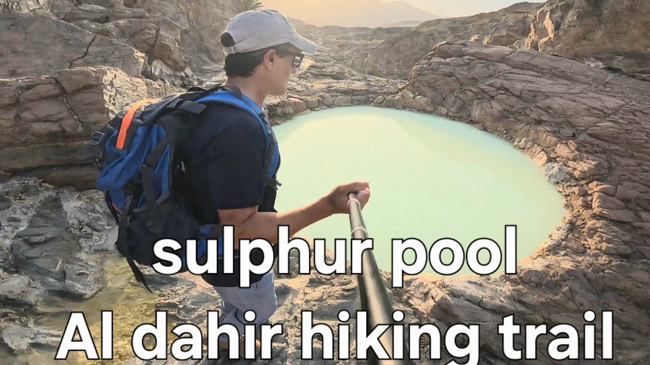 Al Dhahir Hiking Trail | Hidden Wadi Adventure in Fujairah 🇦🇪⛰️ sulphur pool 