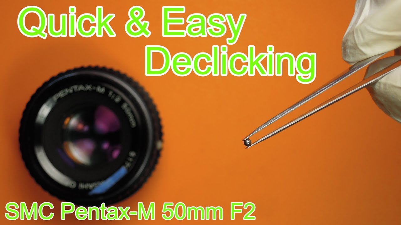 De-clicking a SMC Pentax-M 50mm F2 lens.