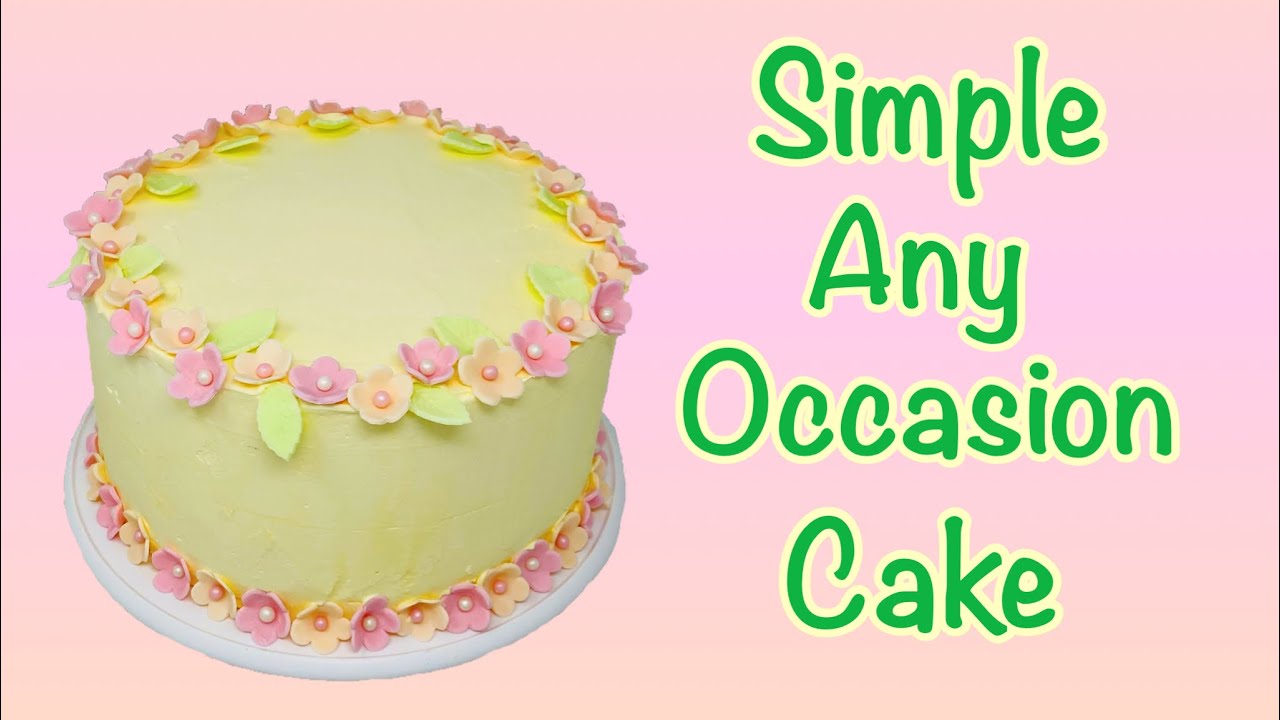 Cake Decorating | Simple Any Occasion Cake | Birthday, Wedding, Baby shower, Baptism Celebration