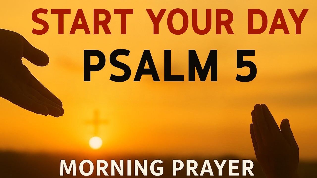 Morning Prayer With Psalm 5 | A Powerful Prayer for God’s Guidance