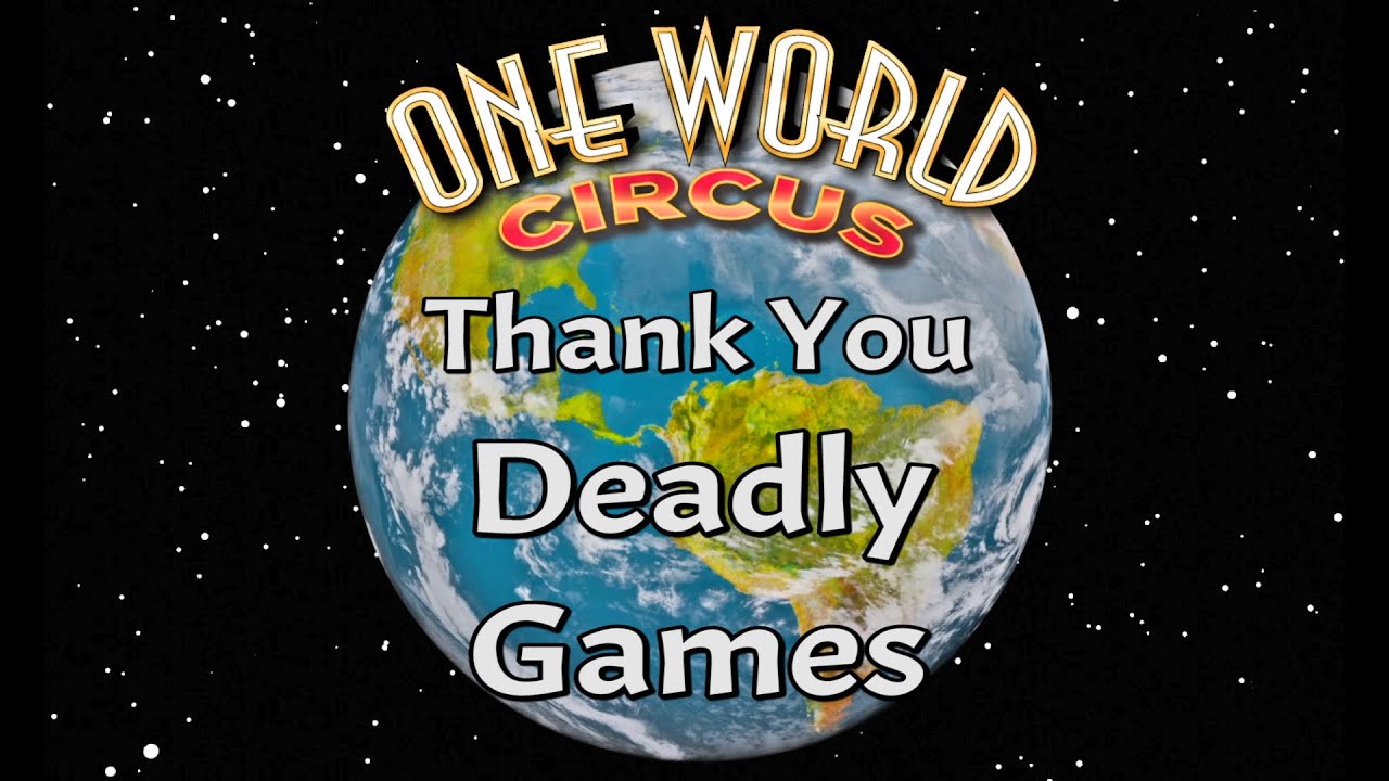 Deadly Games: One World Circus - Thank You from The Circus Arts Conservatory