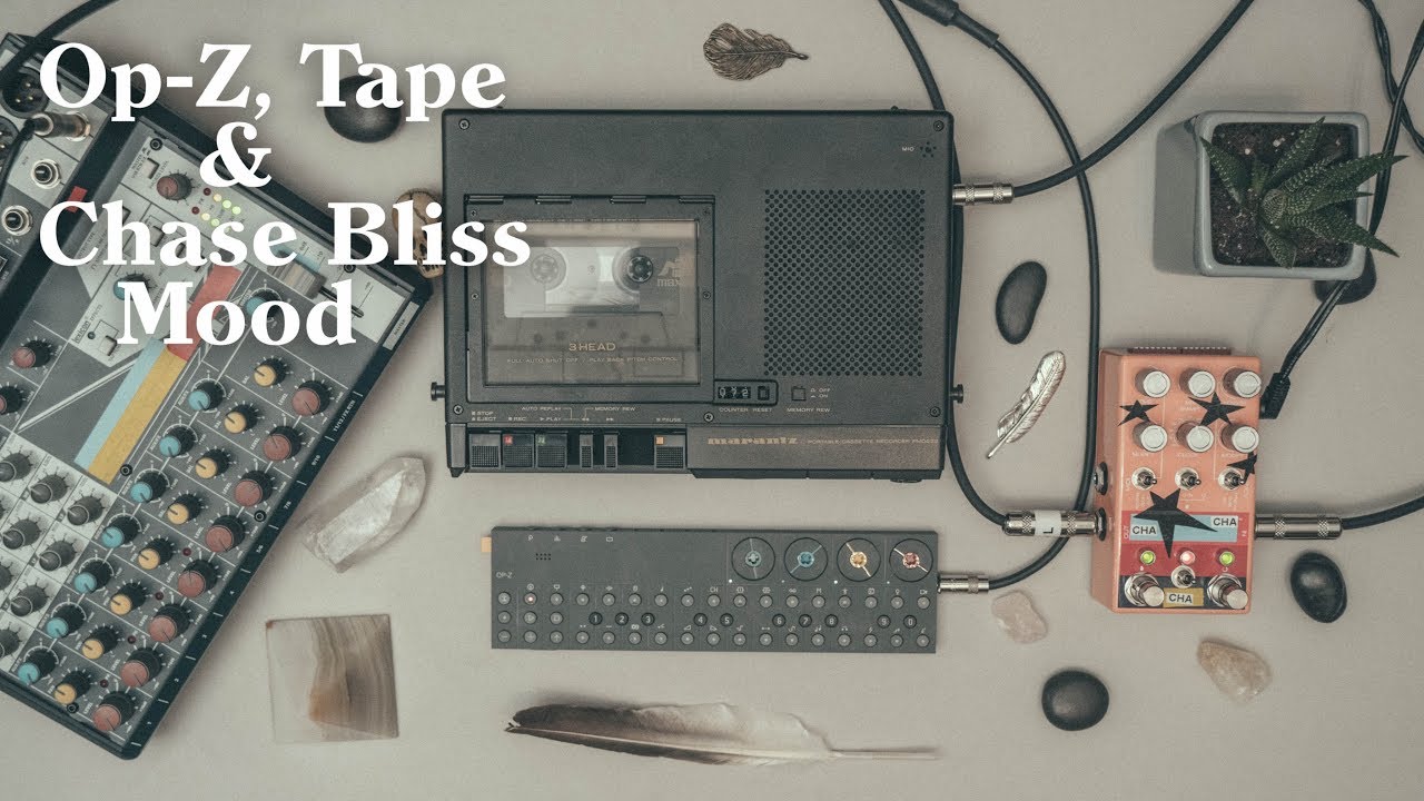 Teenage Engineering OP-Z , Marantz PMD 222 Tape Machine & Chase Bliss Mood // Ambient //
