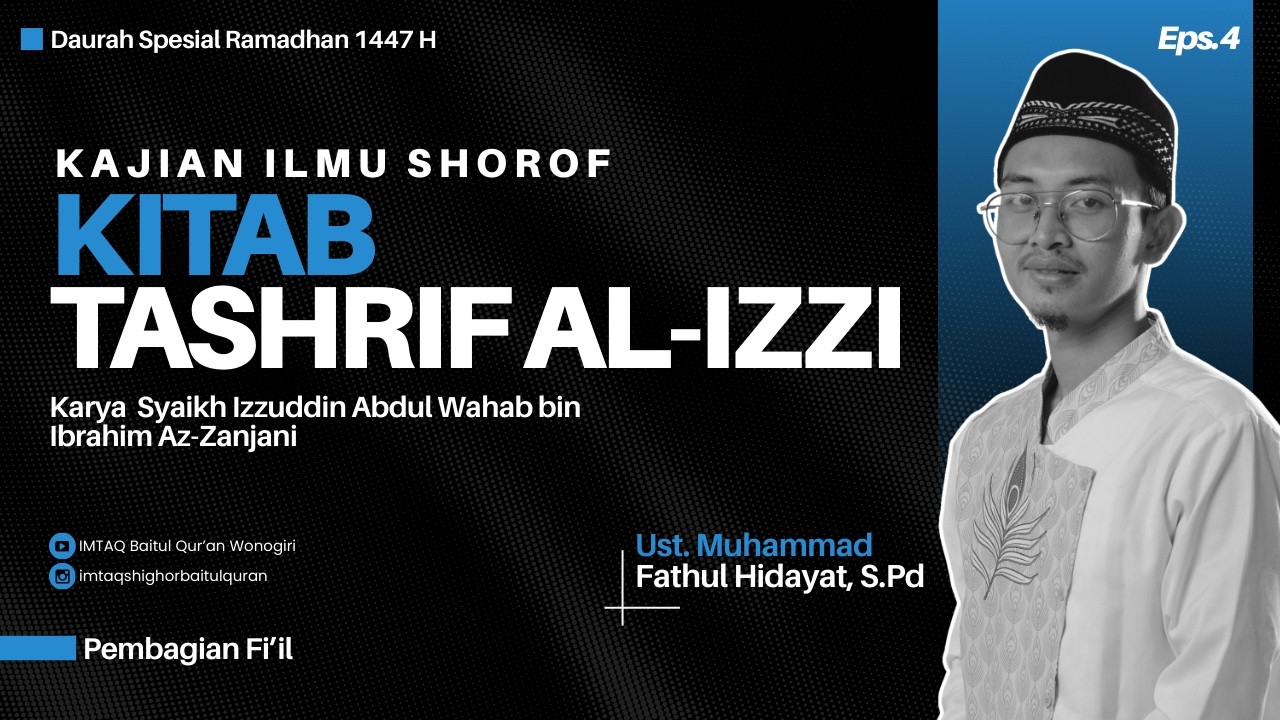 Kajian Kitab Tashrif Al Izzi | Ust. Fathul Hidayat, S.Pd | Dauroh Spesial Ramadhan 1447 H Eps. 4