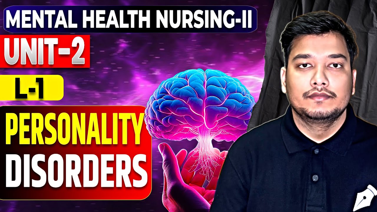 Personality Disorder|| L-1|| Unit 2 || Mental Health Nursing 2 || Bsc Nursing||GNM 