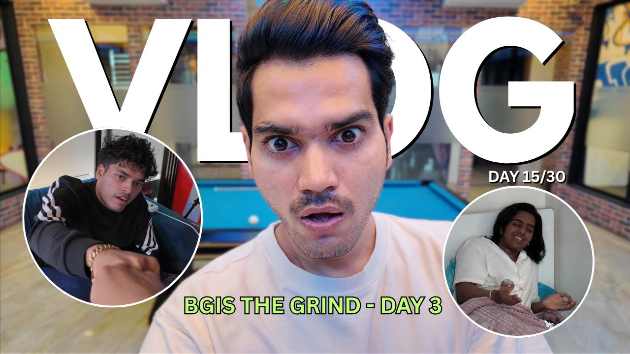 BGIS THE GRIND DAY 3 - VLOG 15