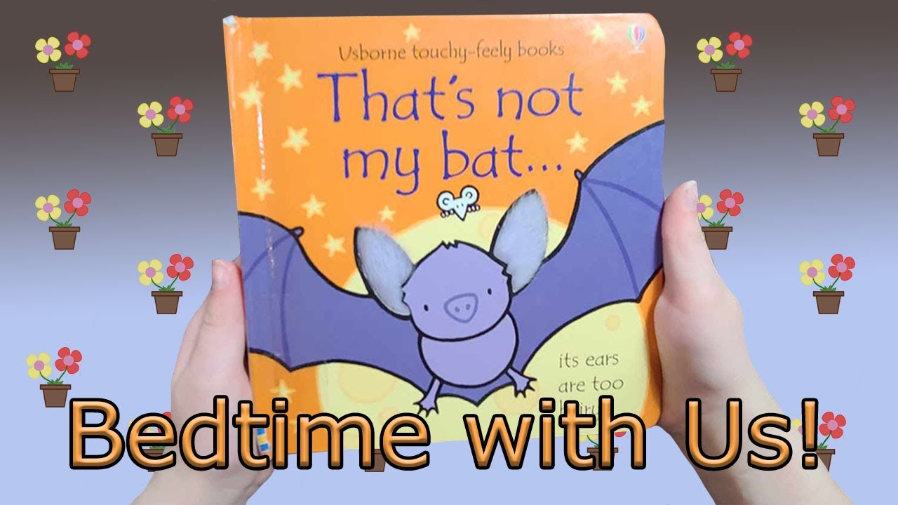 That's Not My Bat... (Board Book for Babies and Toddlers, Animal Bedtime Story Read Aloud)