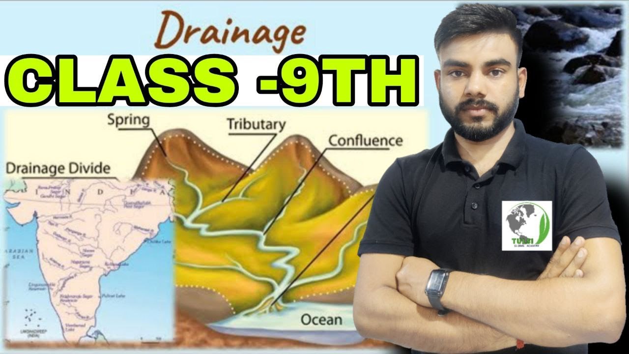 CLASS 9 GEOGRAPHY  DRAINAGE FULL CHAPTER | DRAINAGE CLASS 9 GEOGRAPHY FULL CHAPTER | DRAINAGE 9TH
