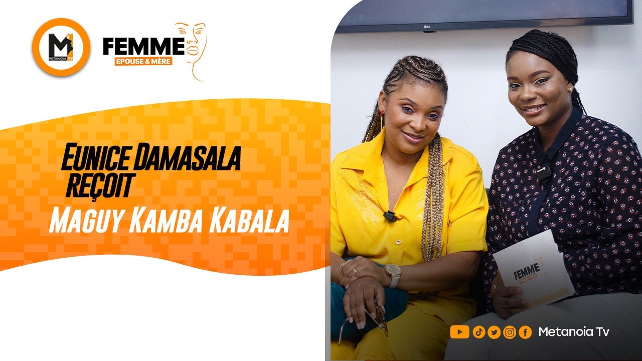 Maguy Kamba Reçue par Eunice Damasala - Femme, épouse & mère