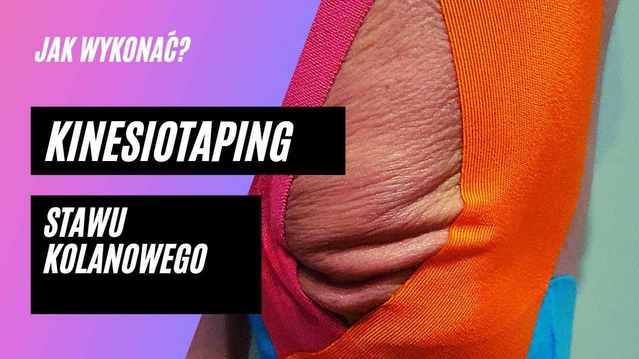 #7 Jak tejpować ? - kinesiotaping w przypadku bólu kolana