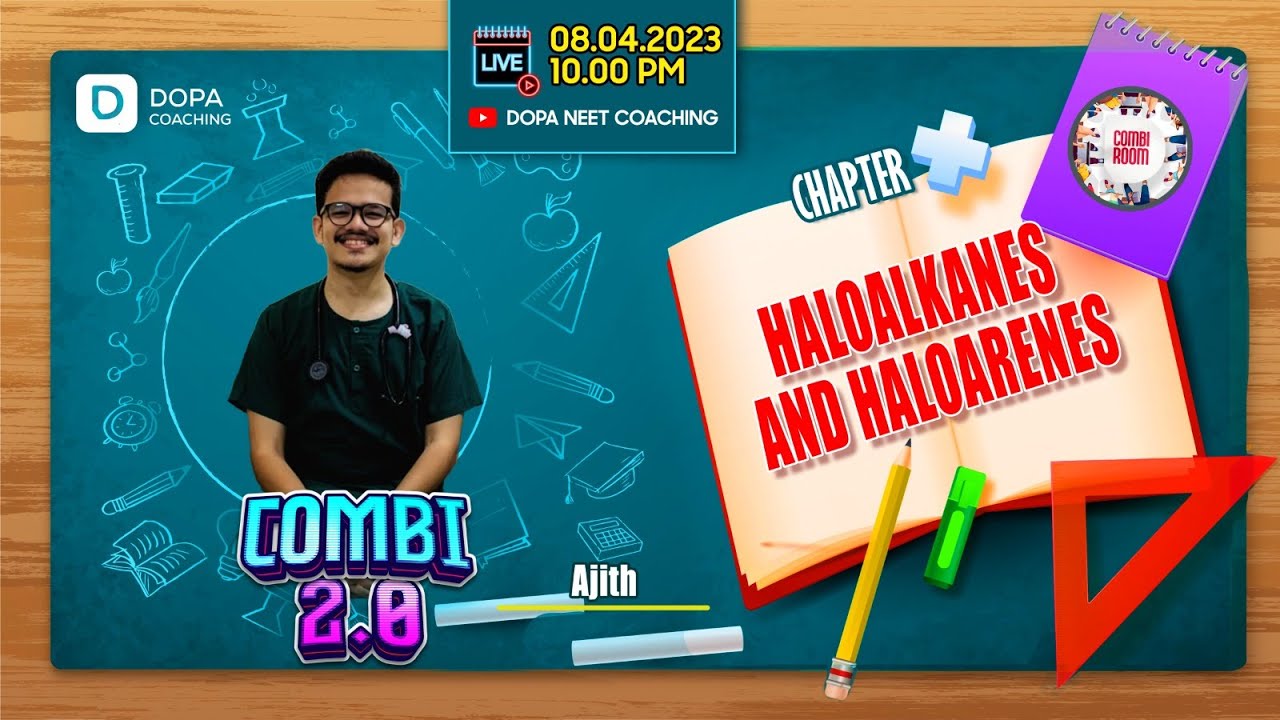 COMBI ROOM 2.0 | HALOALKANES AND HALOARENES | AJITH | NEET CHEMISTRY | NEET 2023