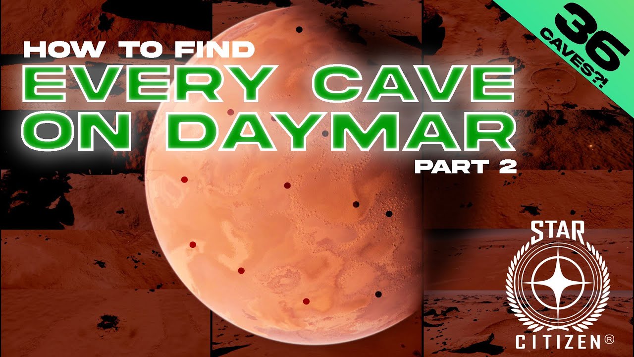 How to find EVERY CAVE on DAYMAR part 2 - Star Citizen