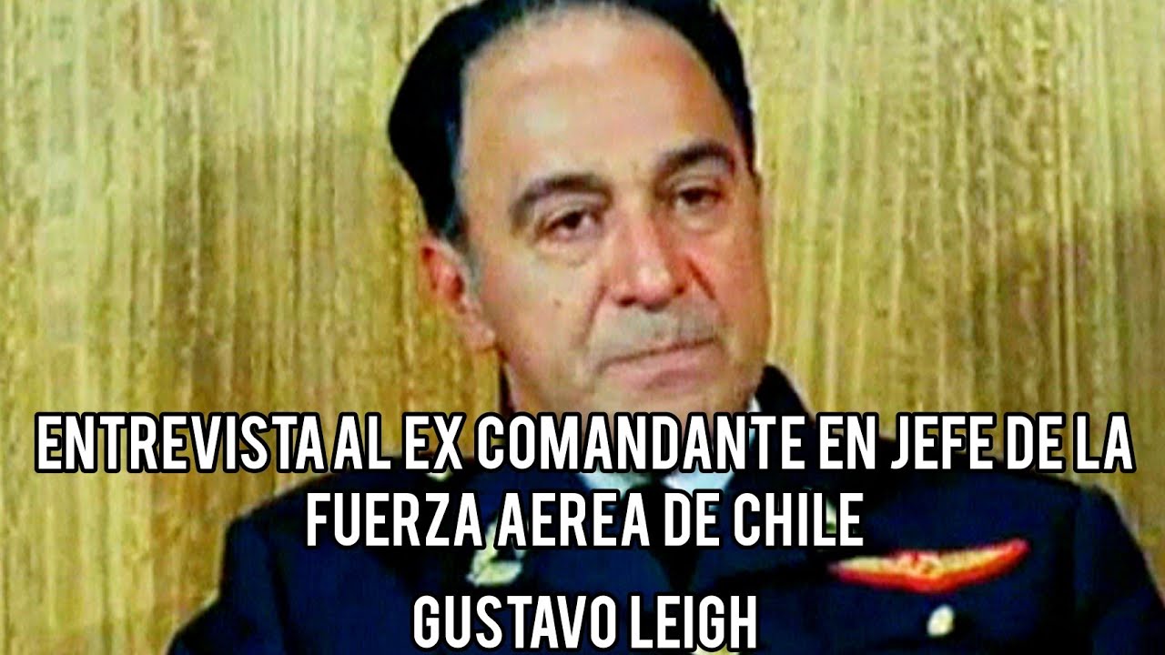 Entrevista al Ex Comandante en jefe de la Fuerza Aérea de Chile (FACH) Gustavo Leigh en 1977