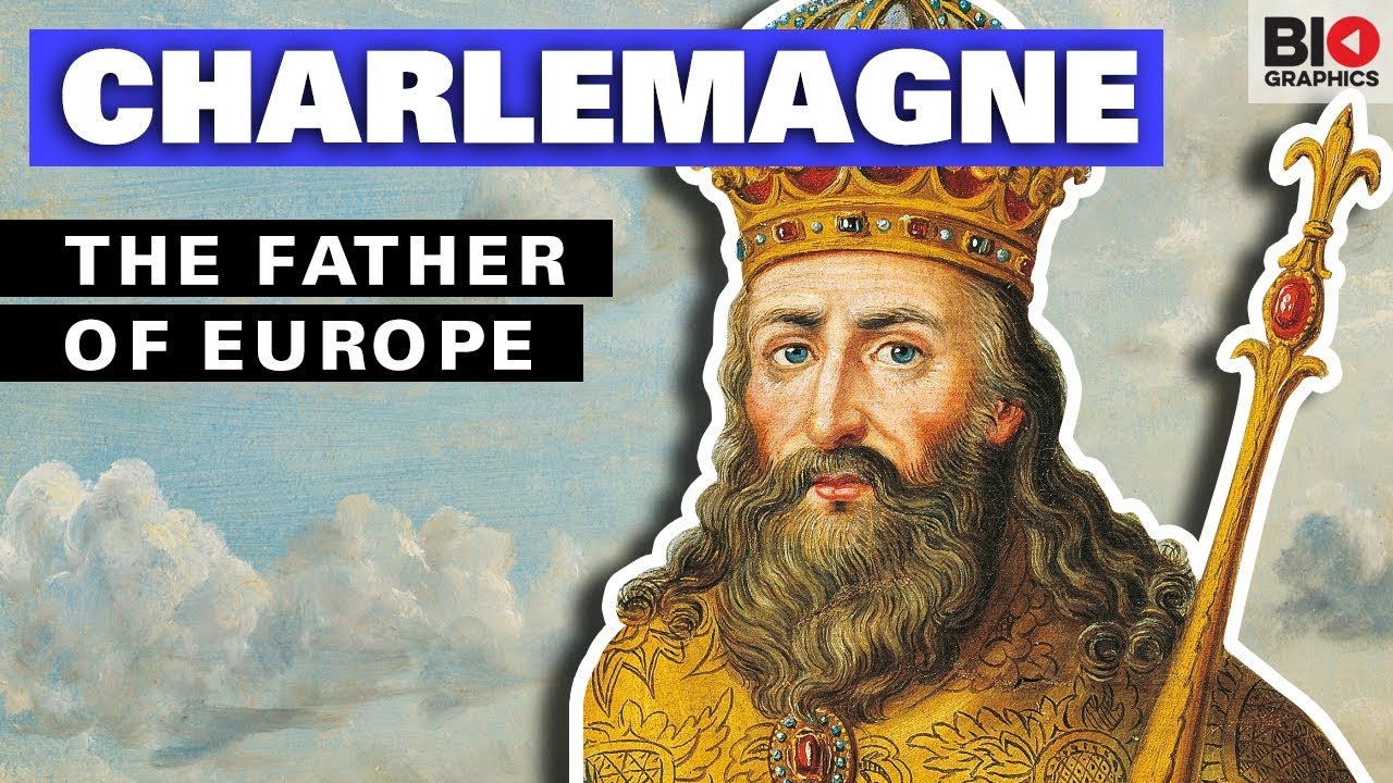 Charlemagne: The Father of Europe