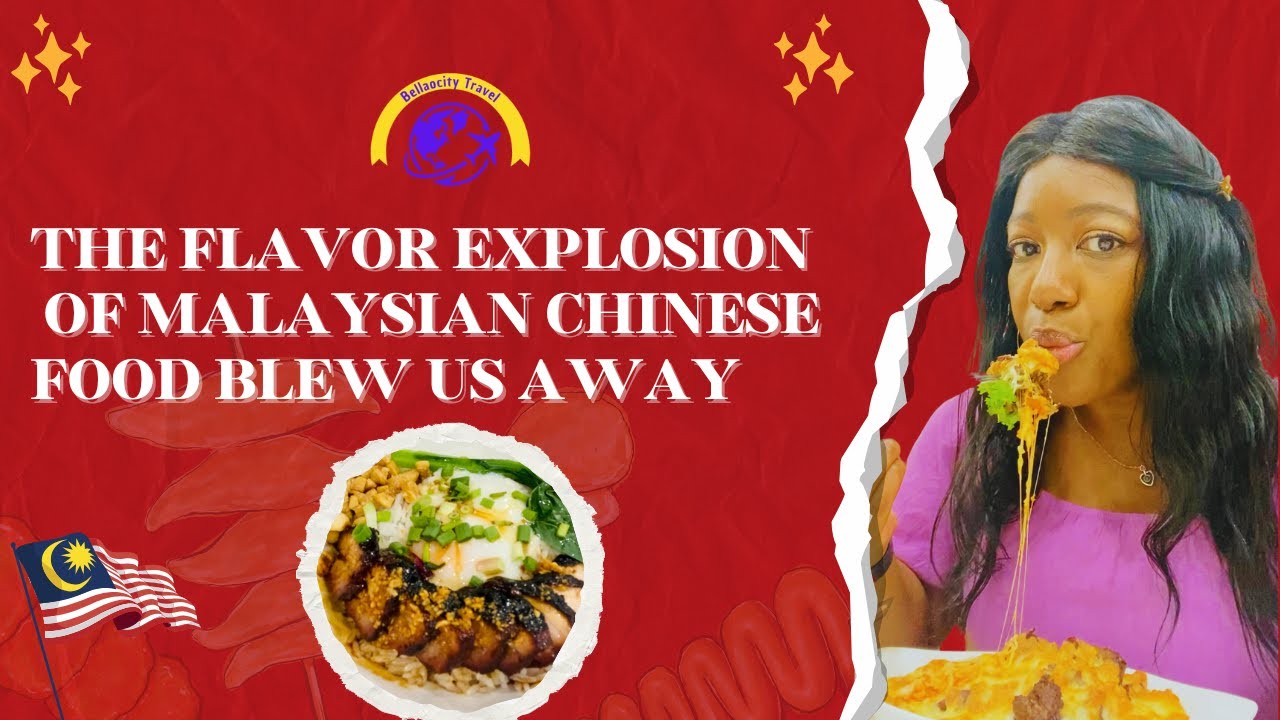 The Flavor Explosion of Malaysian Chinese Food Blew Us Away