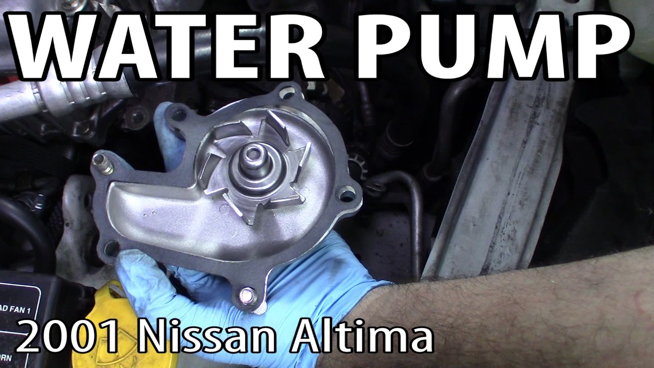 How to Replace a Water Pump on a 2001 Nissan Altima DIY