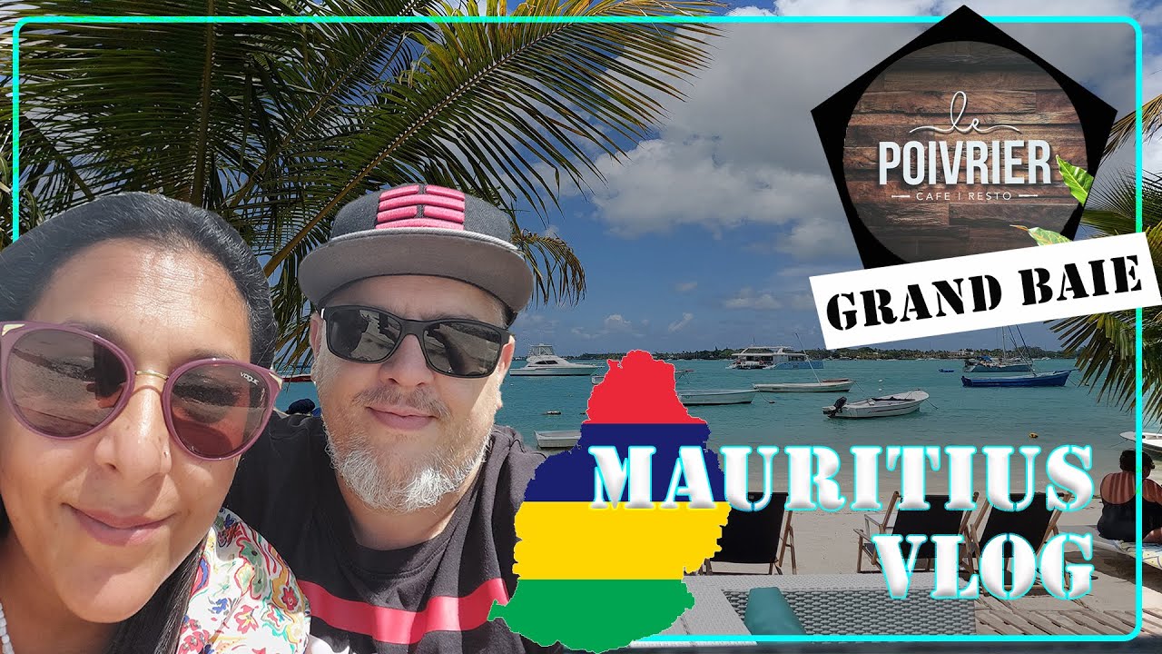 Mauritius Vlog : De Grand Gaube à Grand Baie - Restaurant Le Poivrier