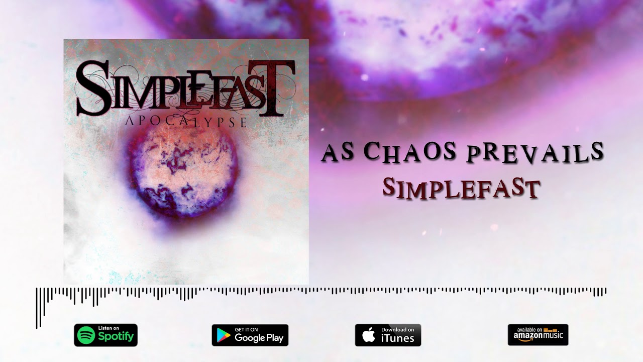 Simplefast // As Chaos Prevails [Audio Video]