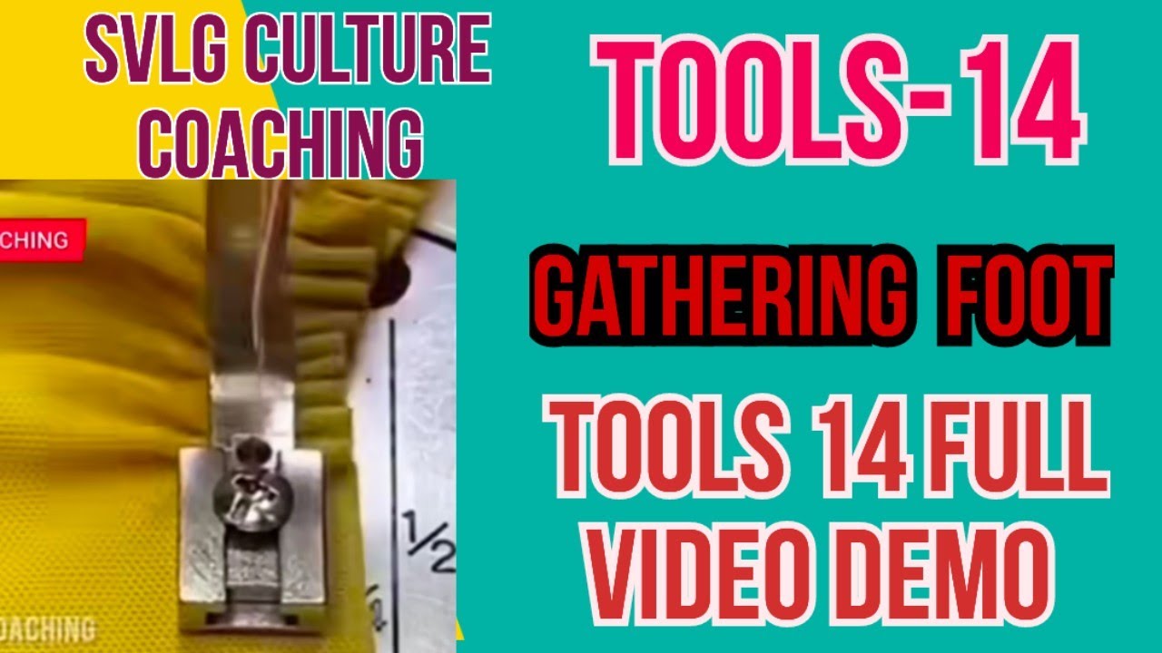 TOOLS- 14 sewing tools tutorials demo How to use industrial gather foot?  सिलाई को आसान