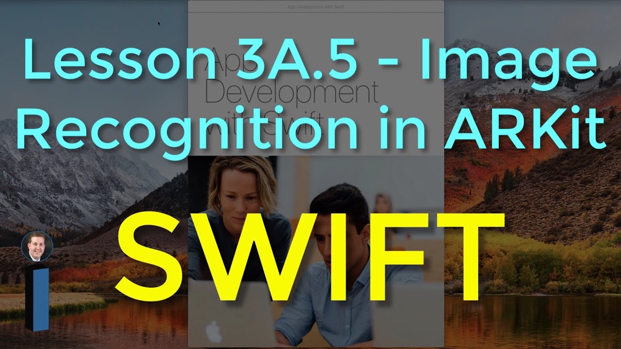 Lesson 3A.5: Image Recognition in ARKit - App Development with Swift