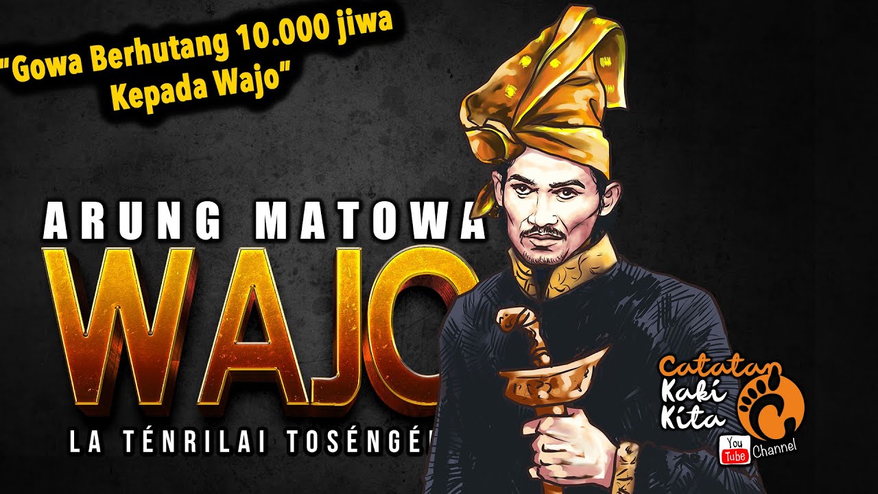 Arung Matowa Wajo Yang Menolak Menyerah Pada Perang Makassar