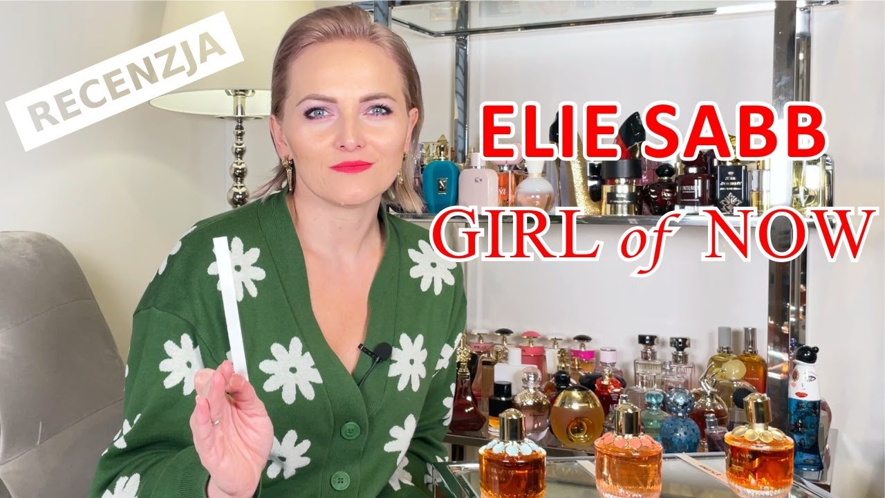 Elie Saab GIRL OF NOW. 💥 Warto? [AROMA]