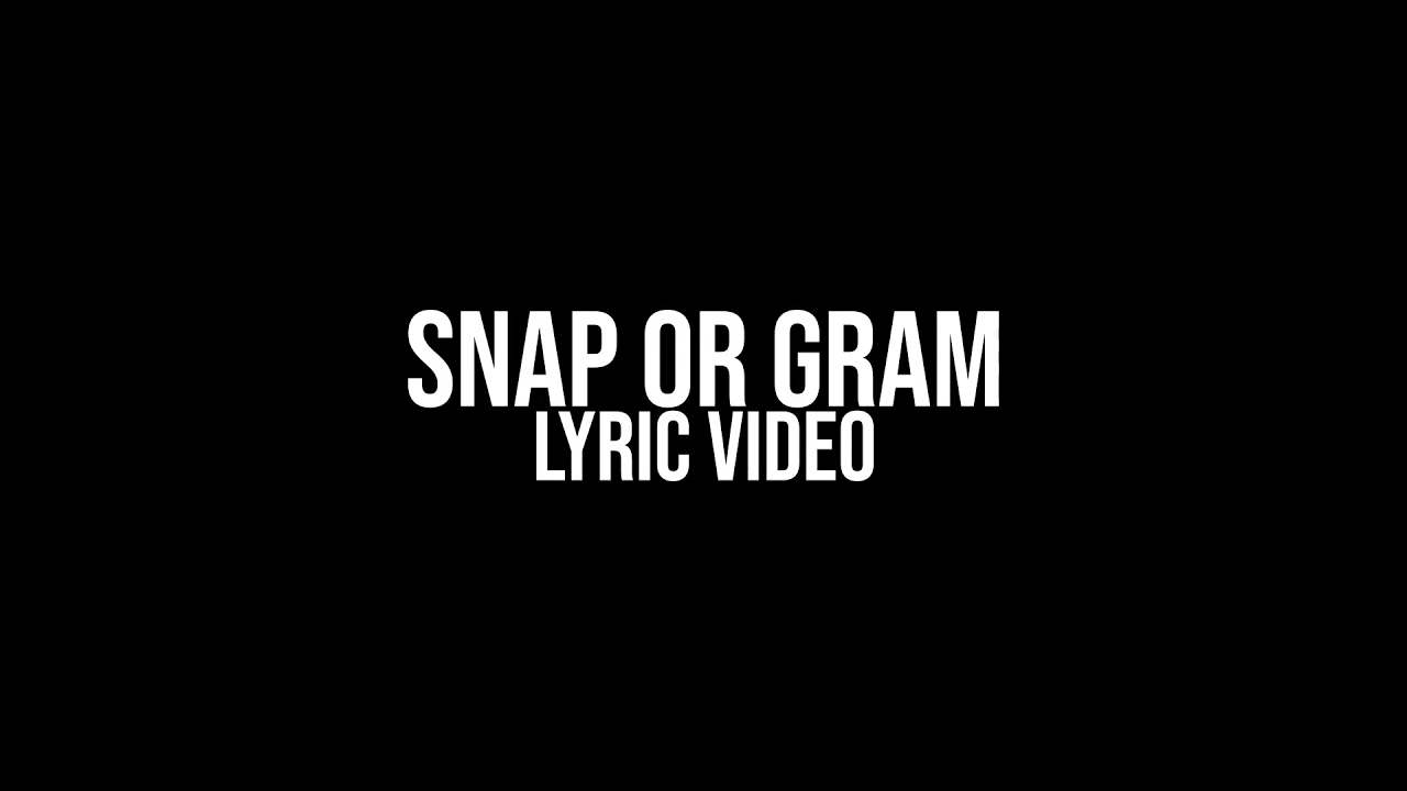 GBM - Snap Or Gram [Lyric Video]
