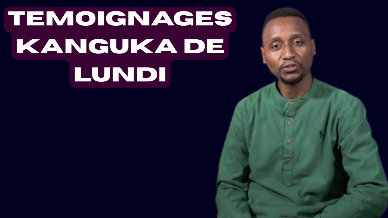 TEMOIGNAGES KANGUKA DE LUNDI LE 09/02/2026 by CHRIS NDIKUMANA