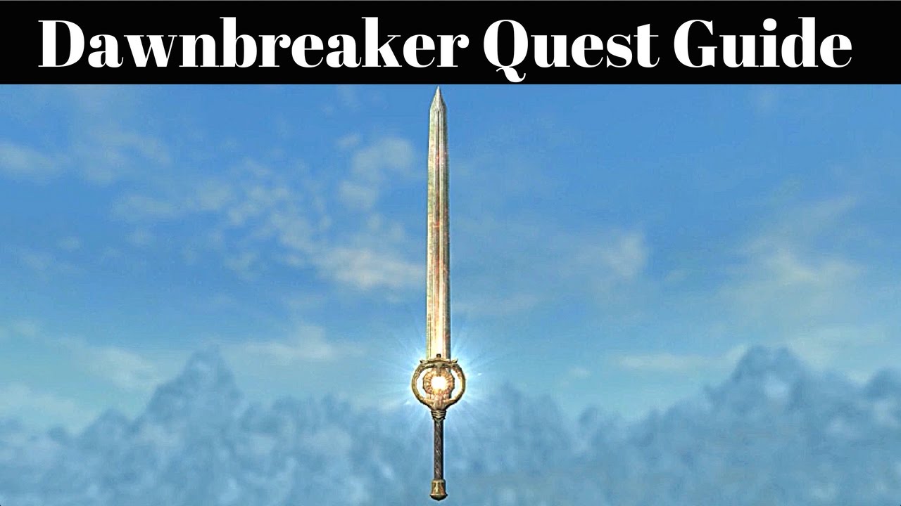 Skyrim - How To Get Dawnbreaker - Break of Dawn Daedric Weapon Quest Guide
