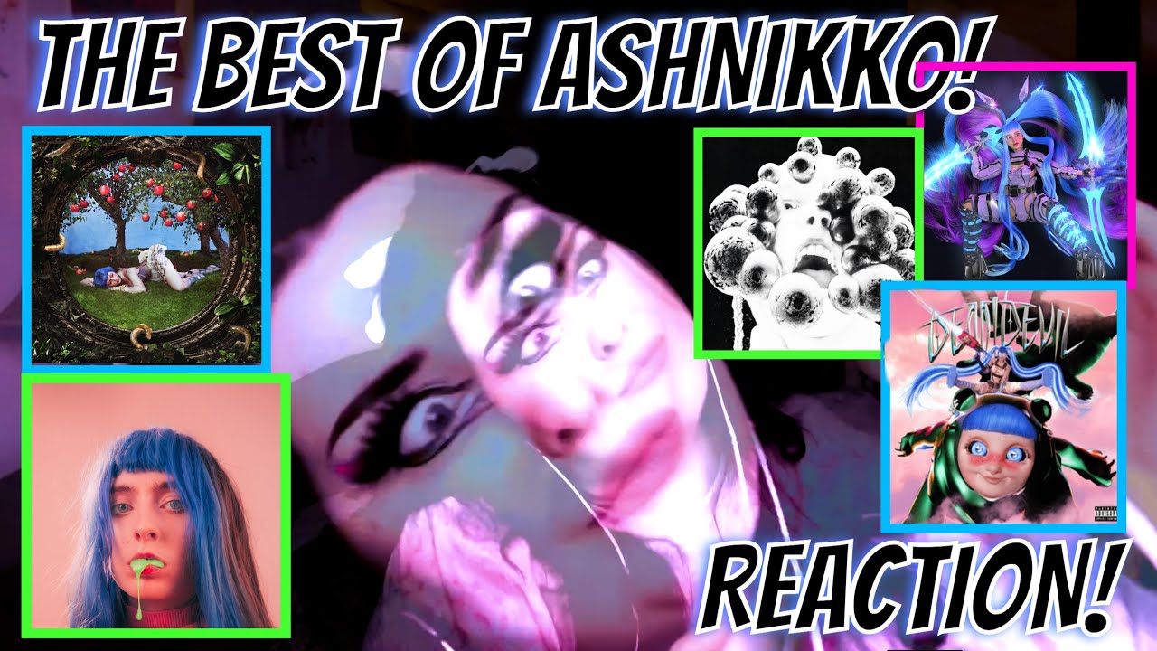 REACTING to the BEST of Ashnikko  .... HAWT!
