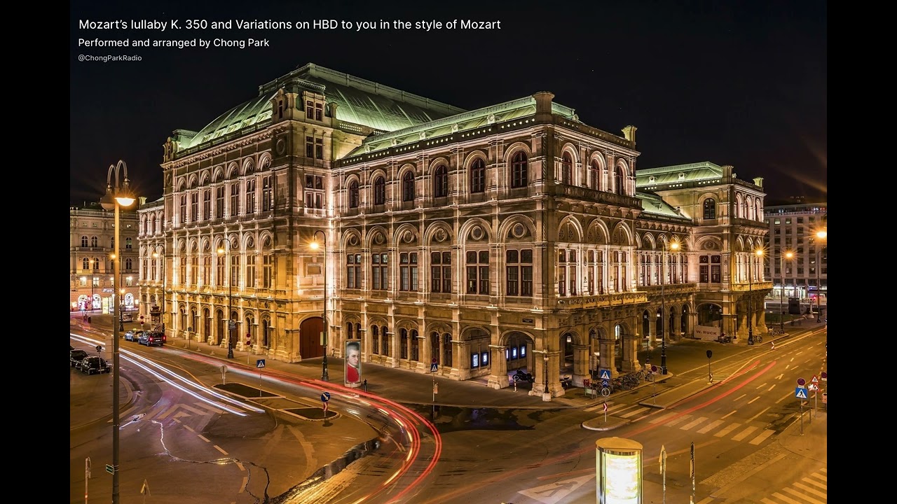 Mozart’s lullaby K. 350 and Variations on HBD to you in the style of Mozart