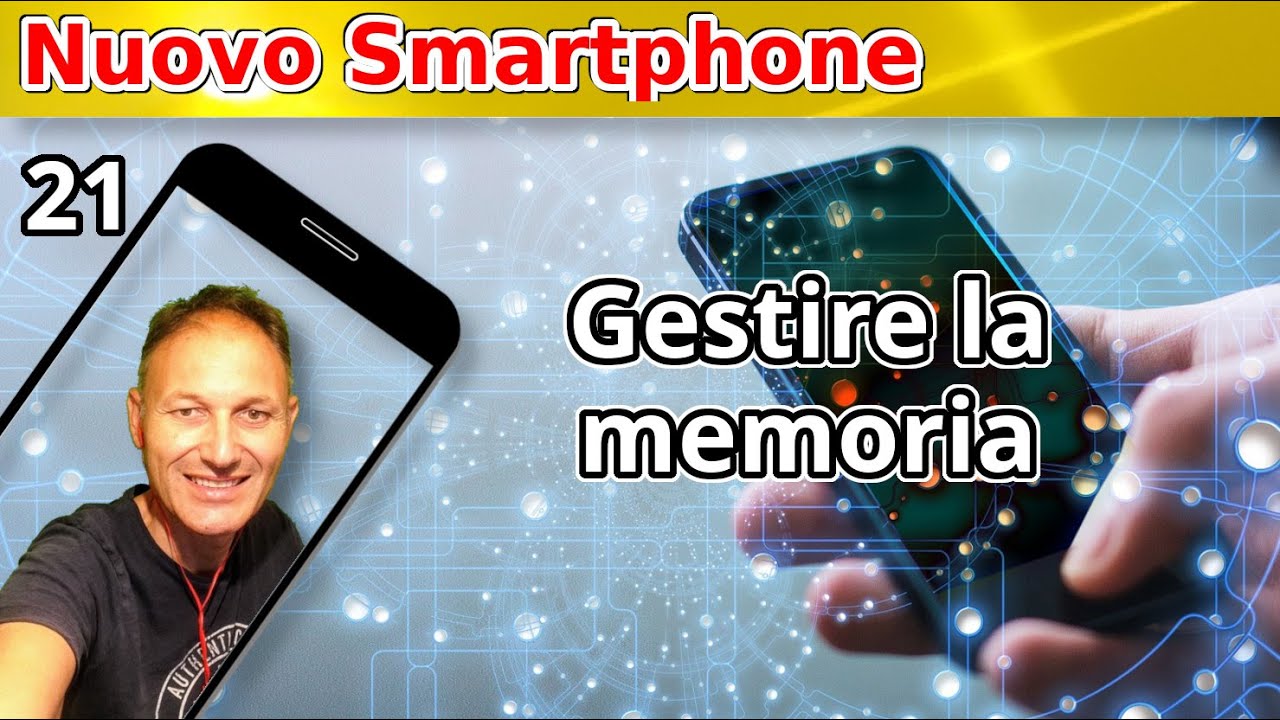 21 Come funziona la memoria dello Smartphone e come gestirla | Daniele Castelletti | AssMaggiolina