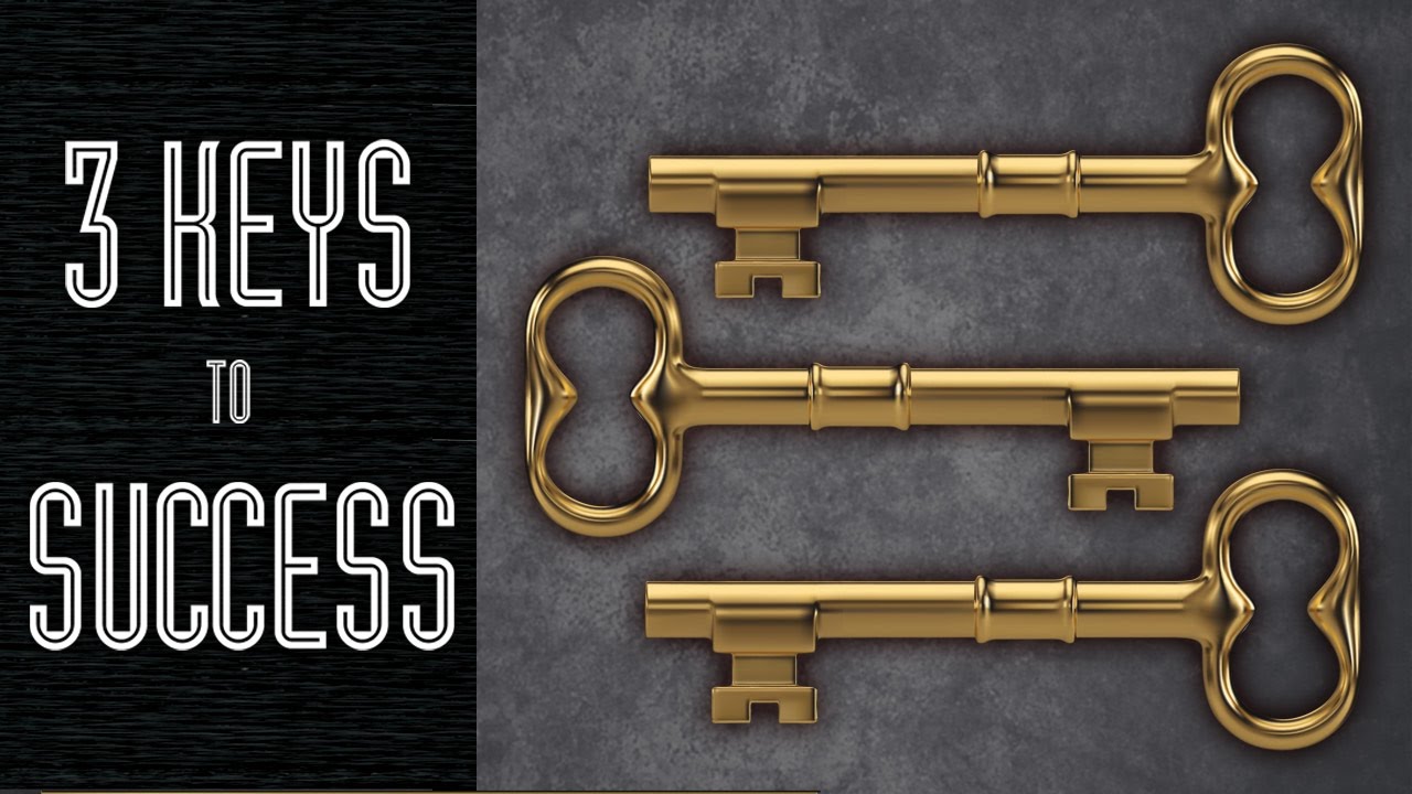 3 Keys to Success - Full Video