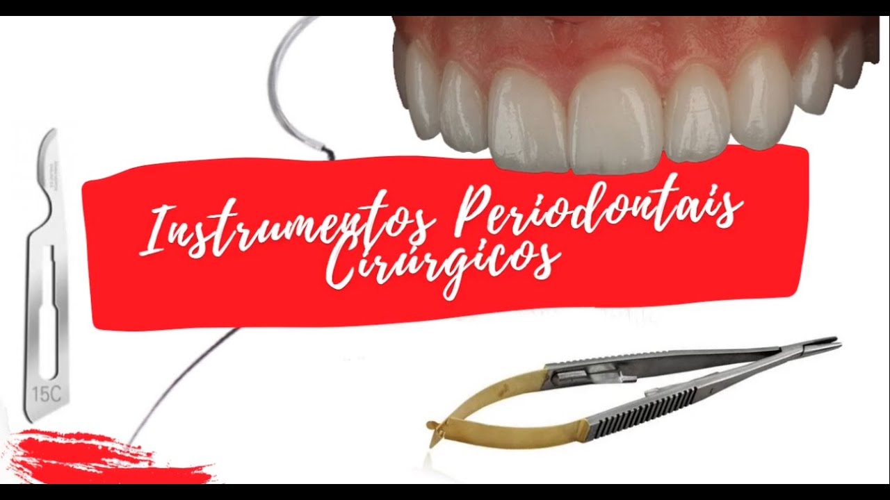 Instrumentais Periodontais Cirúrgicos