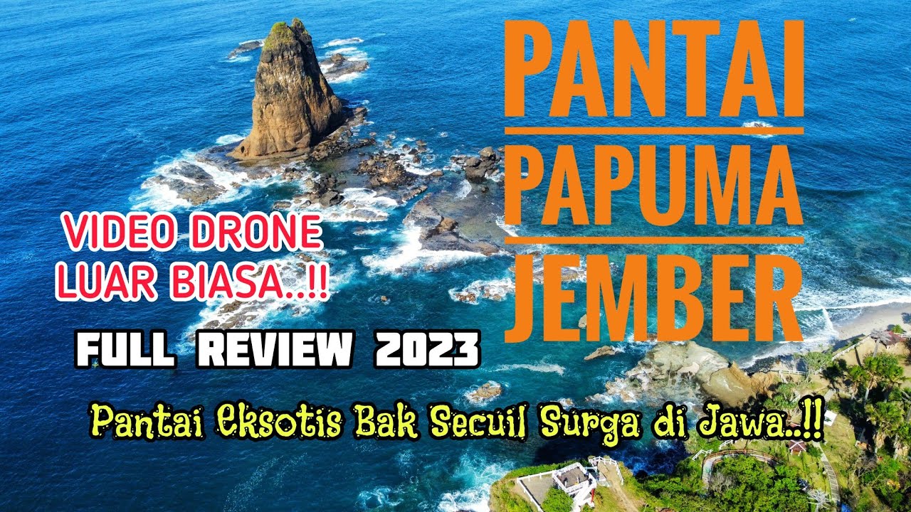 PANTAI PAPUMA | Pesona Eksotis Bak Secuil Surga di Selatan Jember⁉️ Video Drone | Full Review 2023‼️