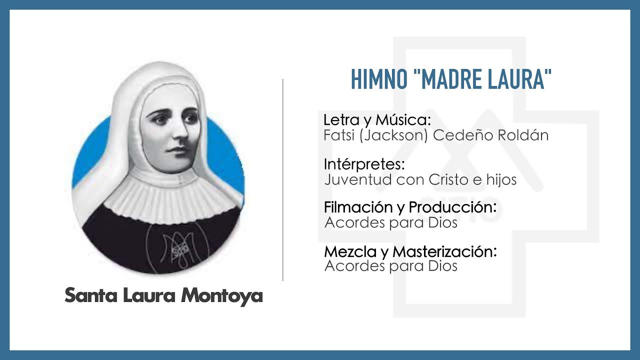 Juventud con Cristo e hijos - Himno Madre Laura
