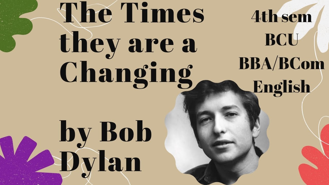 Summary of Times they are a changin by Bob dylan/4th sem BCU /English.pdf in description