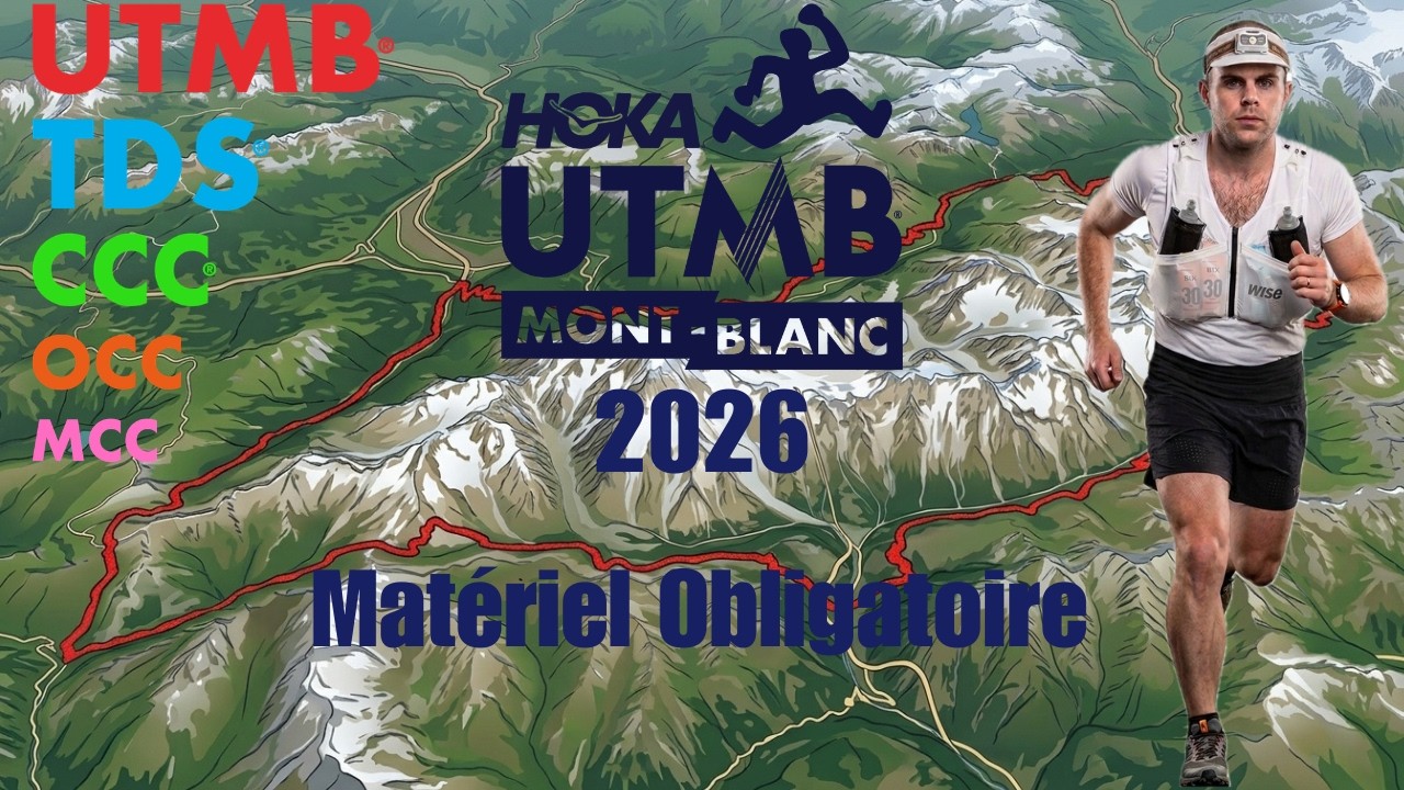 Mat&eacute;riel obligatoire UTMB TDS CCC OCC 2026 : Le Guide ultime pour tout optimiser