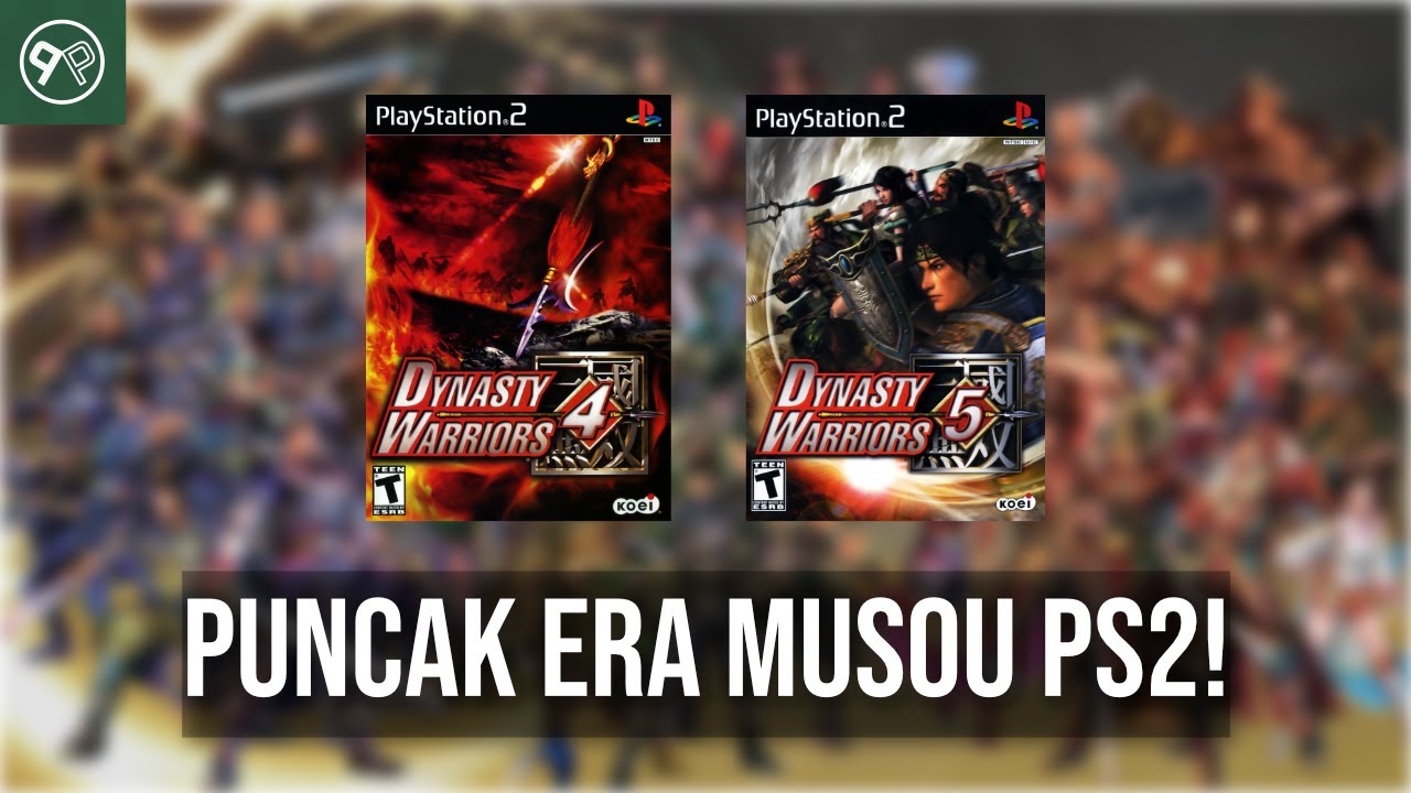 Puncak Era Musou PS2! Impression dan Quick Review DW4-5 | #MainSeries Dynasty Warriors Part 2