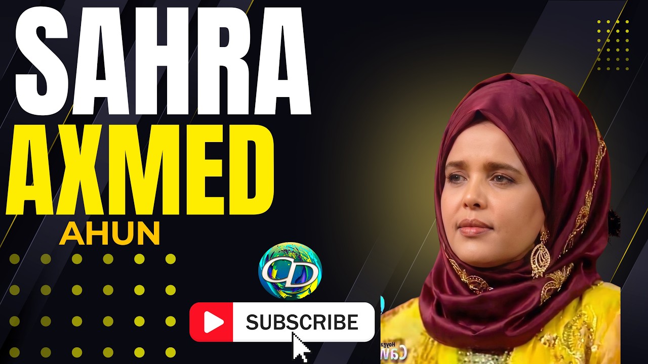 Sahra Axmed Ahun | Balan | Erayada Cisman Adan Cisman Askari Ahun | Laxanka Siciid Xarawo