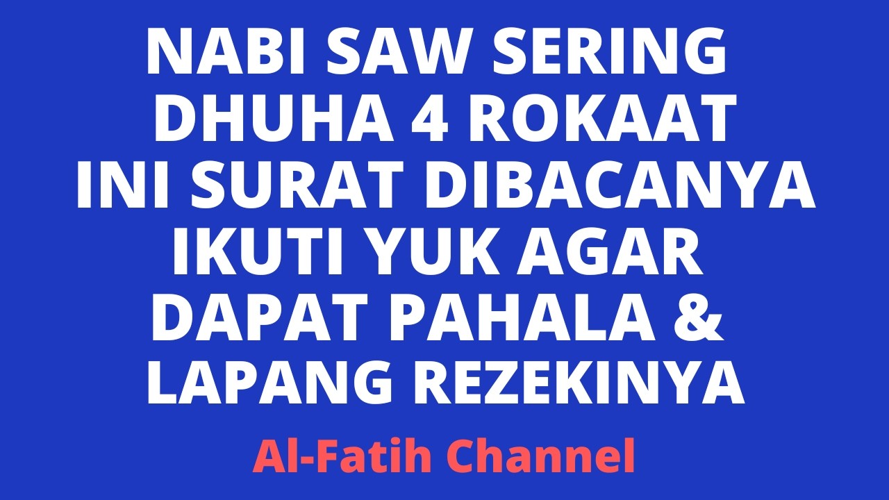NABI SAW SERING DHUHA 4 ROKAAT INI SURAT DIBACANYA IKUTI YUK AGAR DAPAT PAHALA & LAPANG REZEKINYA
