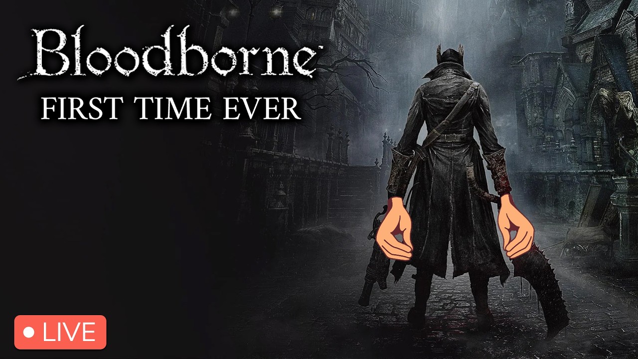 🔴LIVE - I've never played a souls game - Bloodborne pt.3