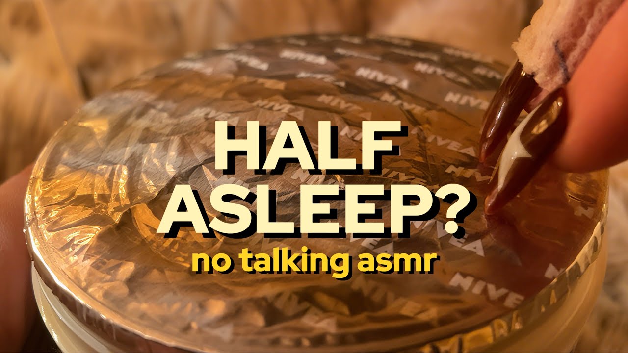 You're Half Asleep Aren't You? | No Talking ASMR