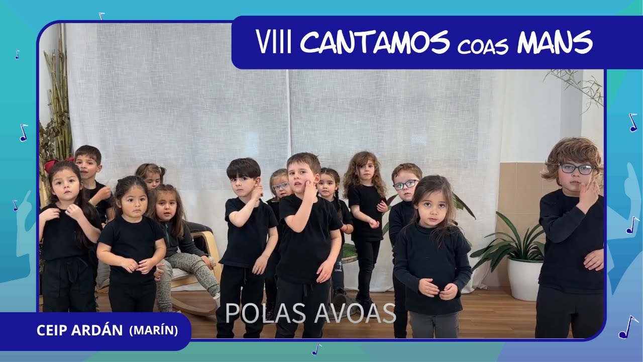 CEIP ARDÁN - MARÍN - Nais e avoas - VIII EDICIÓN CANTAMOS COAS MANS