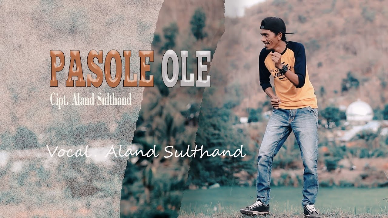 Pasole Ole - Aland Sulthand (Cipt.Aland Sulthand (Official Music Vidio)
