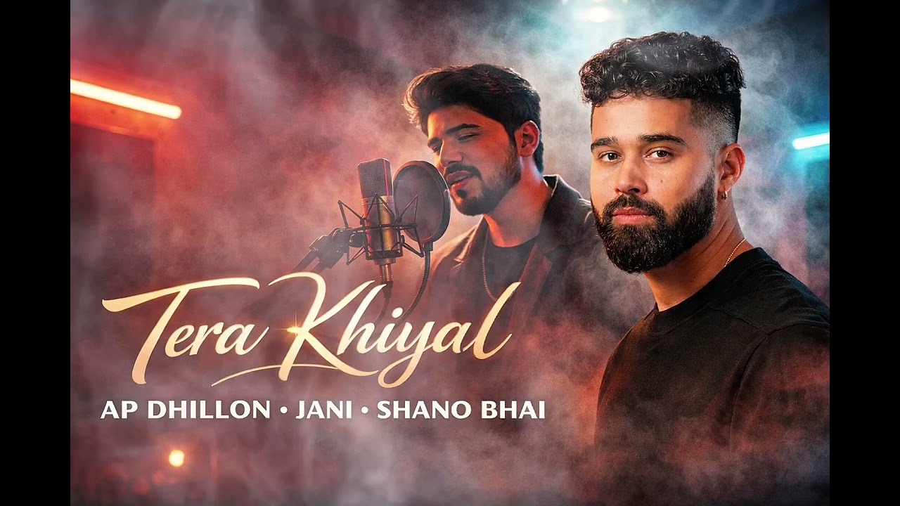 Tera Khiyal Full Song | AP Dhillon Jani Shano Bhai | New Punjabi Song 2026