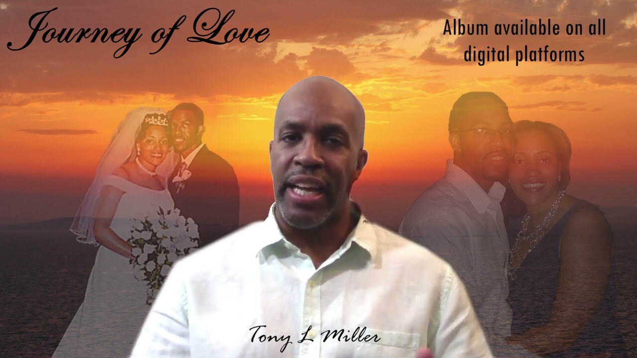 Journey of Love Album Release - Tony L. Miller