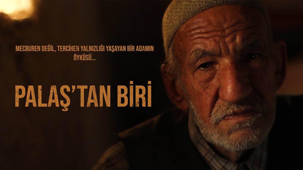 PALAŞ'TAN BİRİ (EDİTİNİ BENİM ÜSTLENDİĞİM BELGESEL)