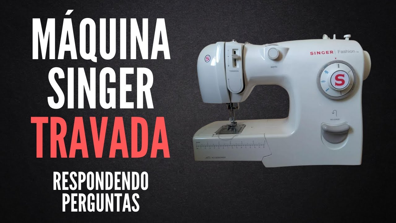 Máquina de costura Singer travada? Veja o que pode ser