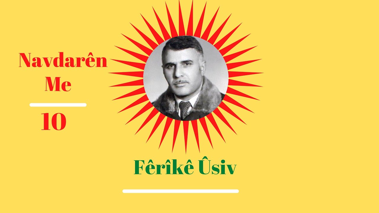 Fêrîkê Ûsiv: Navdarên Me