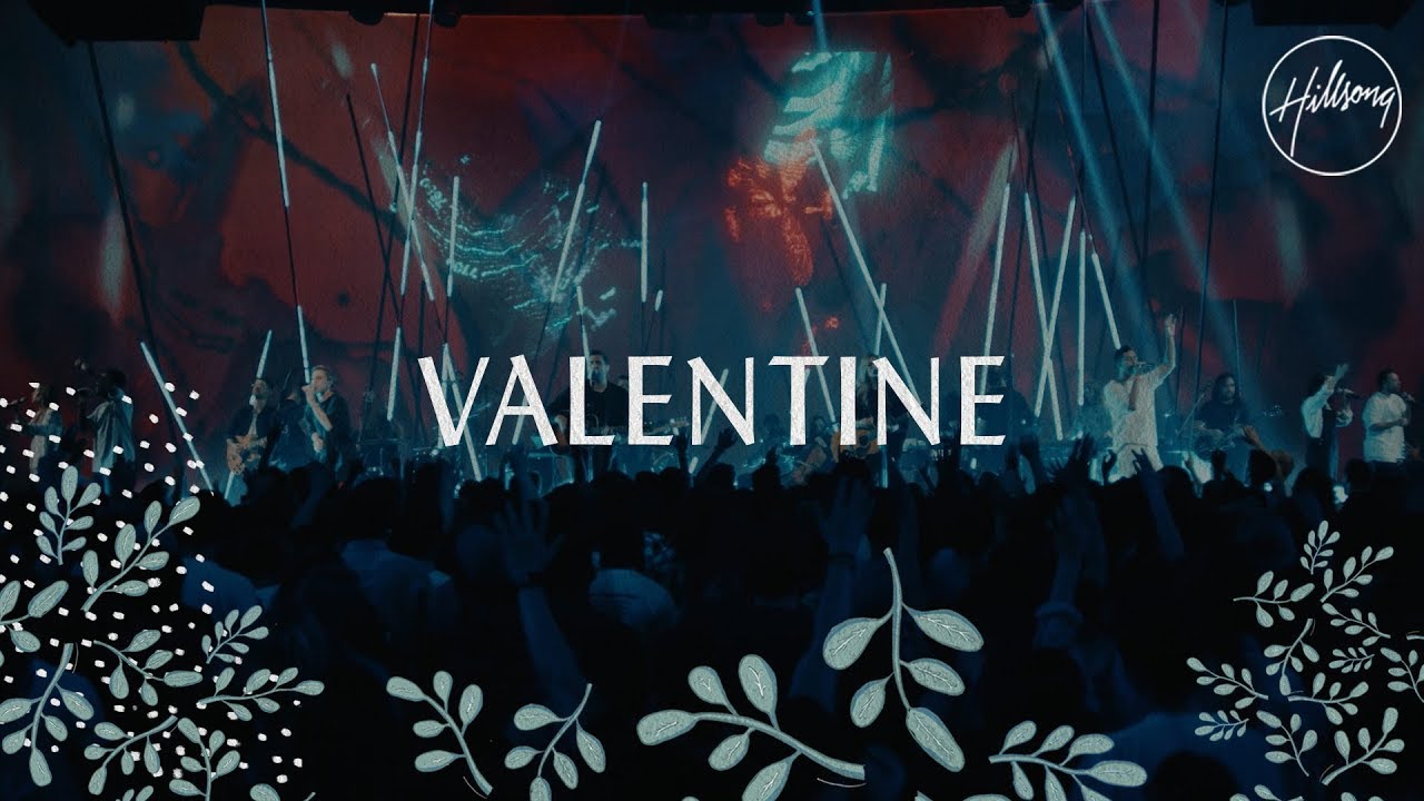 Valentine - Hillsong Worship